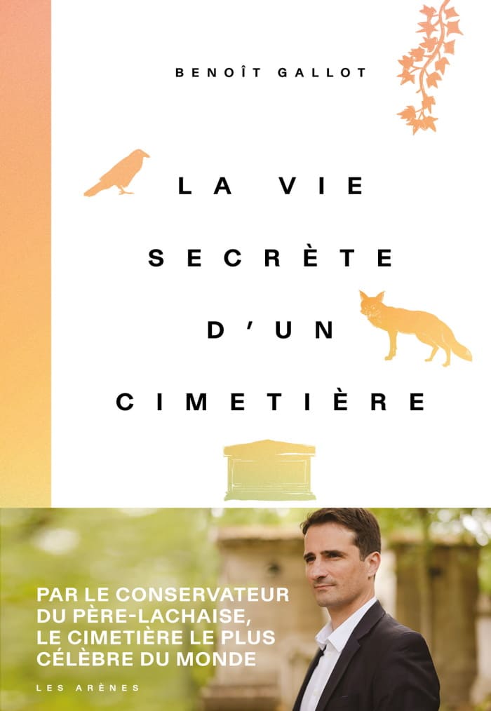 Avis sur « La vie secrète d’un cimetière » de Benoît Gallot