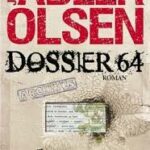 Avis sur le livre « Dossier 64 » de Jussi Adler-Olsen, chez Albin-Michel