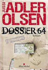 Avis sur le livre « Dossier 64 » de Jussi Adler-Olsen, chez Albin-Michel