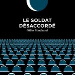 Avis sur « Le soldat désaccordé » de Gilles Marchand (1/6)