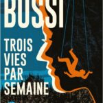 Avis sur <i>Trois vies par semaine</i> de Michel Bussi (1/3)