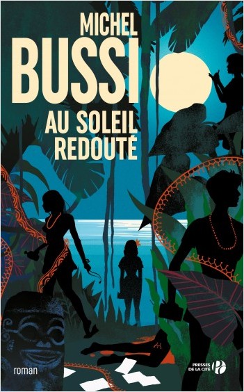 Humanvibes vous recommande : « Au soleil redouté » de Michel Bussi