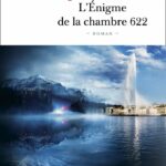 Humanvibes vous recommande : « L’Énigme de la chambre 622 » de Joël Dicker