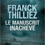 Humanvibes vous recommande : « Le manuscrit inachevé » de Franck Thilliez