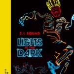 <i>Lights in the Dark</i> de E.L Squad : le show haute tension !