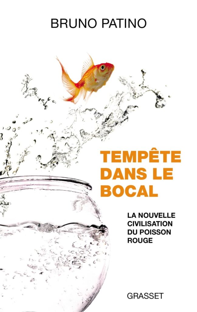 « Tempête dans le bocal » de Bruno Patino chez Grasset